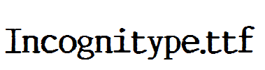 Incognitype.ttf