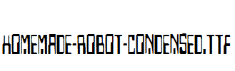 Homemade-Robot-Condensed.ttf