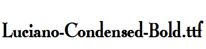 Luciano-Condensed-Bold.ttf