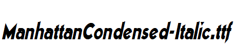 ManhattanCondensed-Italic.ttf