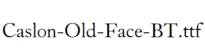 Caslon-Old-Face-BT.ttf