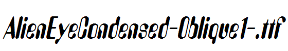 AlienEyeCondensed-Oblique1-.ttf