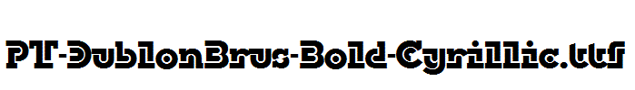 PT-DublonBrus-Bold-Cyrillic.ttf