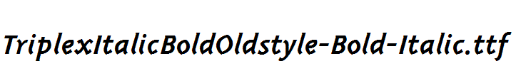 TriplexItalicBoldOldstyle-Bold-Italic.ttf