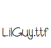 LilGuy.ttf