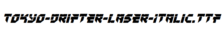 Tokyo-Drifter-Laser-Italic.ttf