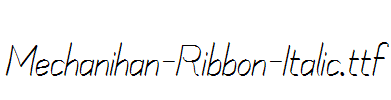 Mechanihan-Ribbon-Italic.ttf