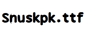 Snuskpk.ttf