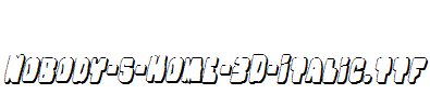 Nobody-s-Home-3D-Italic.ttf