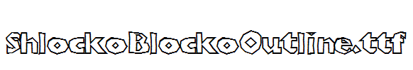 ShlockoBlockoOutline.ttf