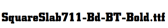 SquareSlab711-Bd-BT-Bold.ttf