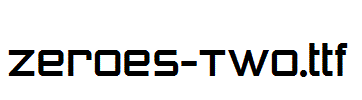 Zeroes-Two.ttf