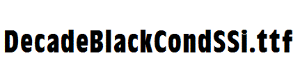 DecadeBlackCondSSi.ttf