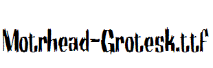 Motrhead-Grotesk.ttf